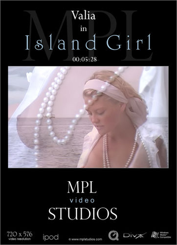 MPL – 2007-11-28 – Valia – Island Girl – by Alexander Lobanov (Video) DivX | MOV | WMV 720×528