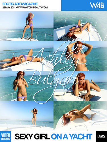 W4B – 2011-05-23 – Ashley Bulgari – Sexy Girl On A Yacht (Video) HD MOV | WMV 1280×720
