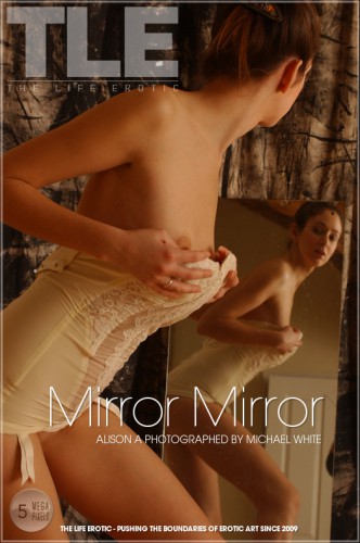 TLE – 2013-02-20 – ALISON A – MIRROR MIRROR – by MYLES YOUNG (108) 1960×3008