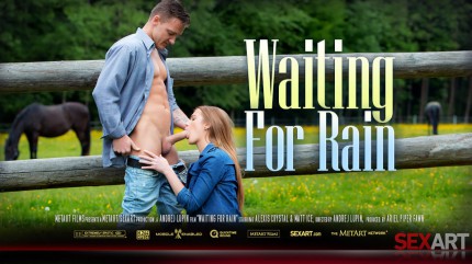 SA – 2013-09-06 – ALEXIS CRYSTAL & MATT ICE – WAITING FOR RAIN – by ANDREJ LUPIN (Video) Full HD MP4 1920×1080 + 49 PHOTOS