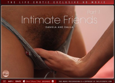 TLE – 2014-02-11 – DALILA & DANIELA – INTIMATE FRIENDS PART 1 – by OLIVER NATION (Video) Full HD MP4 1920×1080