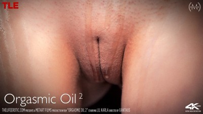 TLE – 2019-08-17 – LIL KARLA – ORGASMIC OIL 2 – by XANTHUS (Video) Ultra HD 4K MP4 3840×2160