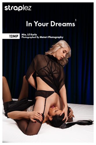 Straplez – 2024-01-16 – LIL KARLA & MIA – IN YOUR DREAMS 1 (100) 3000×4200