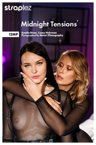 Straplez – 2024-05-28 – AMELIA RIVEN & CASEY NOHRMAN – MIDNIGHT TENSIONS 1 (100) 3000×4200