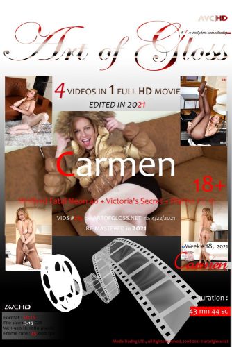 ArtofGloss – 2021 Week HDV-18-21 – Carmen & 4 VIDS in 1 44 Min (Video) Full HD WMV 1920×1080