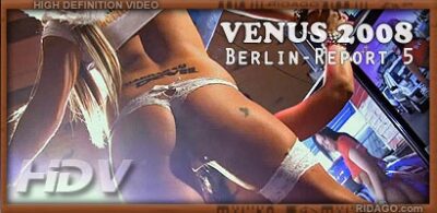 Ridago – 2010-04-08 – Venus 2008 – Report, part 5 (Video) HD DivX 1280×720